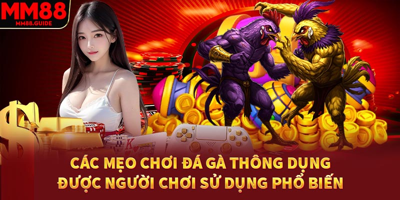 Các mẹo thông dụng được người chơi sử dụng phổ biến