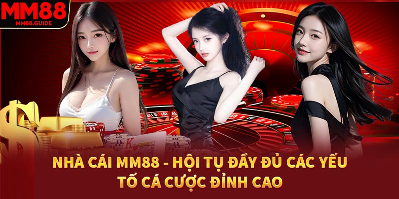 Giới thiệu MM88 - Thương hiệu số 1 châu Á