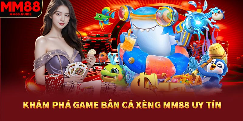Khám phá game bắn cá xèng uy tín