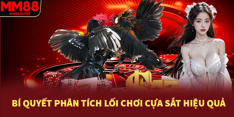 Bí quyết phân tích lối chơi cựa sắt hiệu quả