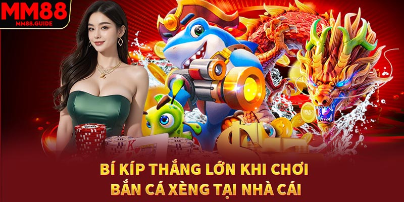 Bí kíp thắng lớn khi chơi bắn cá xèng tại nhà cái