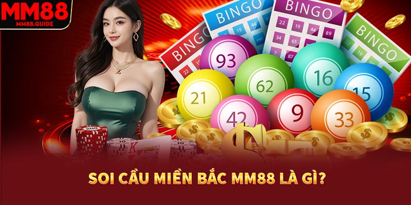 Soi cầu miền Bắc là gì?