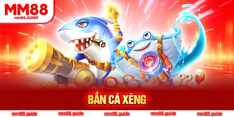 Bắn Cá Xèng – Lựa Chọn HOT HIT Hàng Đầu Cho Tín Đồ 88MM